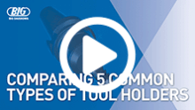 Video: Comparing the 5 most common types of tool holders